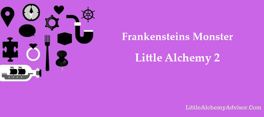 How to make frankensteins monster in Little Alchemy 2